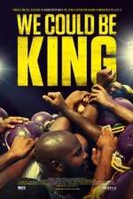 Watch We Could Be King Watch123movies