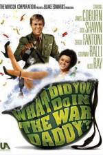Watch What Did You Do in the War, Daddy? Watch123movies