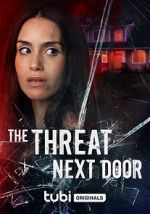 Watch The Threat Next Door Watch123movies