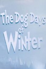 Watch The Dog Days of Winter Watch123movies