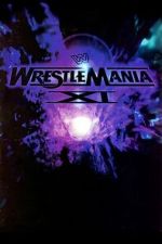 Watch WWE WrestleMania XI Watch123movies