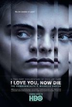 Watch I Love You, Now Die: The Commonwealth v. Michelle Carter Watch123movies