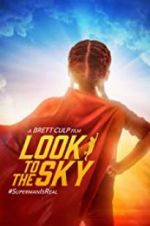Watch Look to the Sky Watch123movies