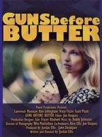 Watch Guns Before Butter Watch123movies