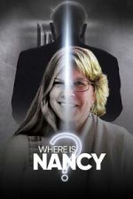 Watch Where Is Nancy? Watch123movies