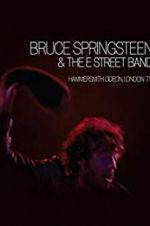 Watch Bruce Springsteen and the E Street Band: Hammersmith Odeon, London \'75 Watch123movies