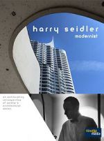 Watch Harry Seidler: Modernist Watch123movies