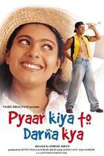 Watch Pyaar Kiya To Darna Kya Watch123movies