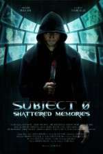 Watch Subject 0: Shattered Memories Watch123movies