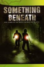 Watch Something Beneath Watch123movies