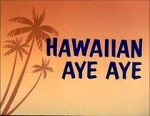 Watch Hawaiian Aye Aye Watch123movies