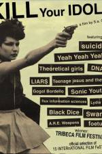 Watch Kill Your Idols Watch123movies