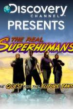 Watch The Real Superhumans and the Quest for the Future Fantastic Watch123movies