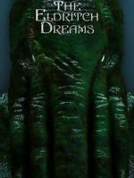 Watch The Eldritch Dreams (Short 2021) Watch123movies