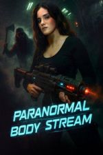 Watch Paranormal Body Stream Watch123movies