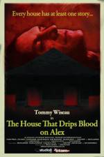 Watch The House That Drips Blood on Alex Watch123movies
