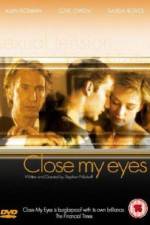 Watch Close My Eyes Watch123movies
