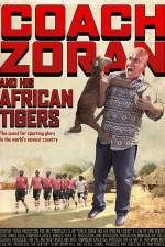Watch Coach Zoran and His African Tigers Watch123movies