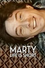 Watch Marty, Life Is Short Watch123movies