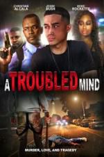 Watch A Troubled Mind Watch123movies