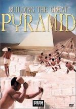 Watch Building the Great Pyramid Watch123movies