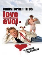 Watch Christopher Titus: Love Is Evol Watch123movies