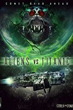 Watch Aliens vs. Titanic Watch123movies