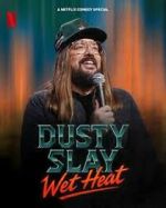 Watch Dusty Slay: Wet Heat Watch123movies
