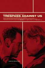 Watch Trespass Against Us Watch123movies
