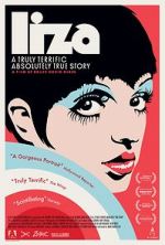 Watch Liza: A Truly Terrific Absolutely True Story Watch123movies