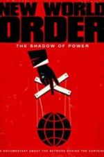 Watch New World Order: The Shadow of Power Watch123movies
