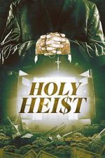 Watch Holy Heist Watch123movies