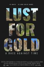 Watch Lust for Gold: A Race Against Time Watch123movies