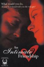 Watch An Intimate Friendship Watch123movies