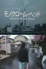 Watch Monochrome Head Watch123movies