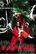 Watch Avia Vampire Hunter Watch123movies