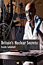 Watch Britains Nuclear Secrets Inside Sellafield Watch123movies