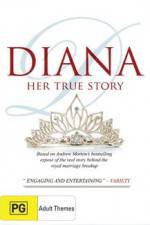 Watch Diana Her True Story Watch123movies