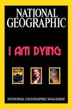 Watch National Geographic I Am Dying Watch123movies