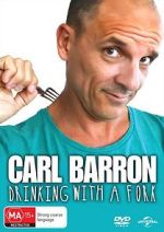 Watch Carl Barron: Drinking with a Fork Watch123movies