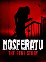 Watch Nosferatu: The Real Story Watch123movies