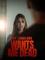 Watch My Landlord Wants Me Dead Watch123movies