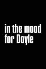 Watch In the Mood for Doyle Watch123movies