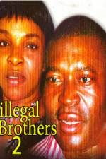 Watch Illegal Brothers 2 Watch123movies