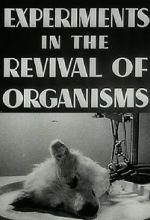 Watch Experiments in the Revival of Organisms (Short 1940) Watch123movies
