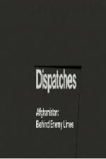 Watch Dispatches Afghanistan Behind Enemy Lines Watch123movies