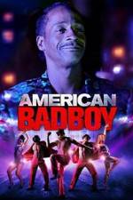 Watch American Bad Boy Watch123movies
