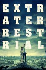 Watch Extraterrestrial Watch123movies