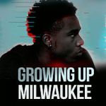Watch Growing Up Milwaukee Watch123movies