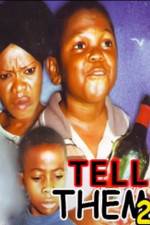 Watch Tell Them 2 Watch123movies